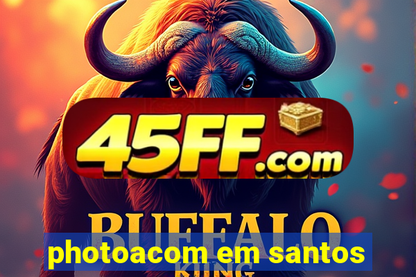photoacom em santos